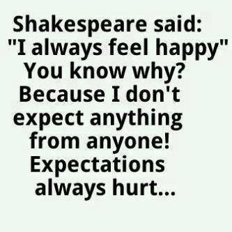 Expectation Hurts, Expectation Always Hurts, Expectation Quotes, 21st Quotes, Life Quotes Love, Learning Quotes, Lovely Quote, Feeling Happy, Famous Quotes