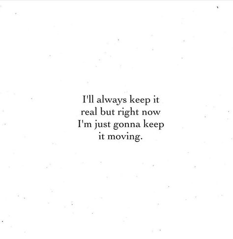 I chose to dream, while we can't do it reality. Don't you worry, baby! When the time is right everything will change. Trust in me. Just keep it moving. 💓 Keep It Moving, Keep It Real, Work Ideas, Choose Me, Words Quotes, No Worries, Texts, Do It, Right Now