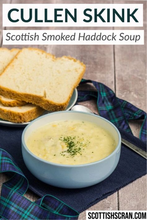 Cullen Skink Soup, Smoked Haddock Chowder, Scottish Starters, Scottish Soups, Haddock Soup, Ancestral Kitchen, Scottish Soup, Scotland Recipes, Cullen Skink Recipe