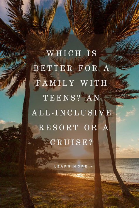 Taking a Cruise or Going to an All-Inclusive Resort: Which is Better for a Family with Teens? Best Cruises For Families With Teens, Best All Inclusive Resorts For Families With Teens, Best Carribean Island, Best Family Cruises, Cayman Islands Resorts, All Inclusive Beach Resorts, Cancun All Inclusive, Carribean Cruise, Best Cruise Ships