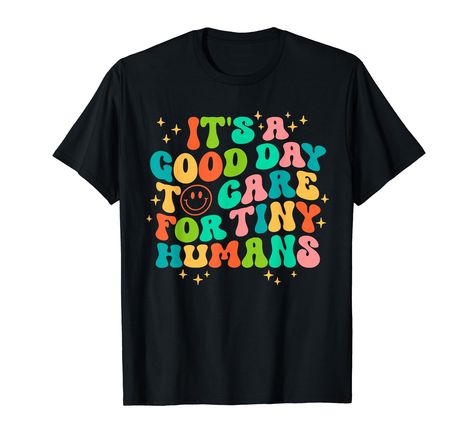 Gift For Preschool Teacher, Teacher Tee Shirts, Preschool Teacher Gifts, Daycare Teacher, It's A Good Day, Everyday Gifts, Teacher Tees, Preschool Teacher, Be A Nice Human