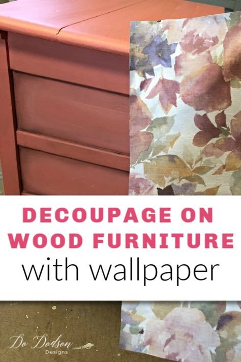 Applying decoupage on wood furniture is simple and using the vintage wallpaper was a great choice for this dresser makeover.   #dododsondesigns #decoupagefurniture #vintagewallpaper Furniture With Wallpaper, Decoupage Dresser, Decoupage On Wood, Vintage Dresser Makeover, Vintage Furniture Makeover, Decoupage Tutorial, Diy Dresser Makeover, Decoupage Wood, Painted Furniture Colors