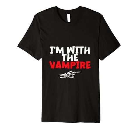 I'm With The Vampire Costume Party Funny Matching Halloween Premium T-Shirt Phlebotomy School, Blood Bank, Blood Donor, Funny Horror, Easy Costumes, Fan Design, Collar Tshirt, Christian Shirts, Cotton Tops