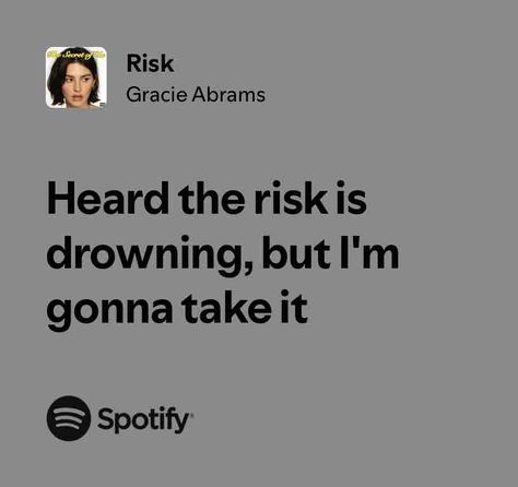 Risk Gracie Abrams Music, Song Lyric Quotes, Confidence Boosters, Lyrics Aesthetic, Gracie Abrams, Just Lyrics, Music Therapy, Song Quotes, Lyric Quotes