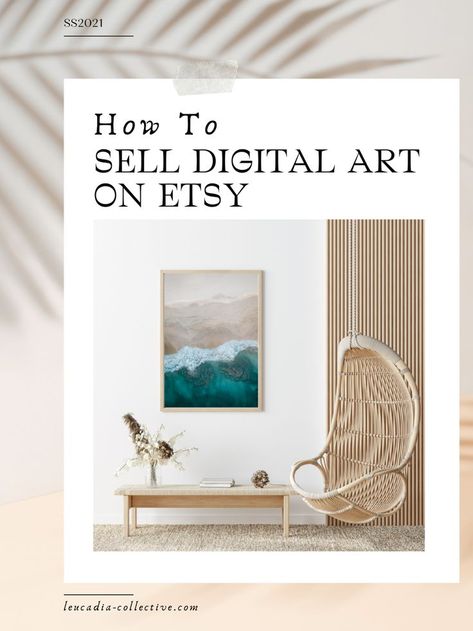 How to Create & Sell Digital Art on Etsy | Make Passive Income from Instant Download Printable Art | Best Digital Products to Sell How To Sell Digital Prints On Etsy, Digital Prints To Sell On Etsy, Digital Art That Sells, Digital Art Business Ideas, Digital Art Selling, How To Print Art Prints, Sell Art On Etsy, Creating Digital Art, How To Sell Digital Art