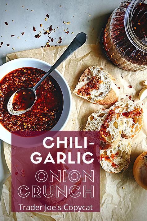 Chili Oil Crunch, Chili Onion Crunch, Chili Oil Recipe, Crunch Recipe, Homemade Sauce Recipes, Trader Joes Recipes, Onion Sauce, Chili Garlic Sauce, Homemade Chili