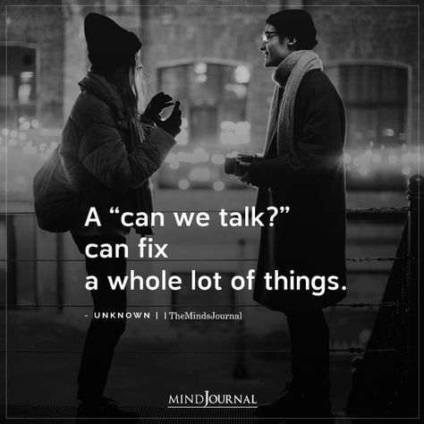 A “can we talk?” can fix a whole lot of things. #love Talking Things Out Quotes, Can We Talk Quotes, Can We Talk Text, Talking To A Wall, Megara Disney, Egypt Pyramids, Friend Love Quotes, The Minds Journal, Better Mental Health