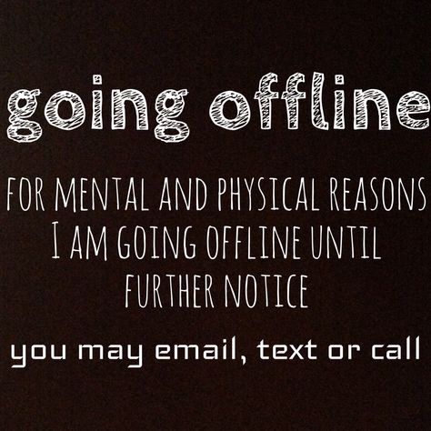 For mental and physical reasons I am going offline until further notice. I will keep my lovey Pinterest account open until I return. Merry Christmas and Happy New Year! Going Offline For A While, Going Offline Quote, Offline Quotes Social Media, I Am Offline, Social Media Quotes Truths, Take A Break Quotes, Offline Quote, Going Offline, Felt Quotes