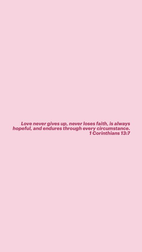 1 Corinthians 13:7 1 Corthinians 13, Corinthians 16:14, Corinthians Quotes, 1 Corinthians 13:4-7, Aesthetic Verses, Bible Quotes Healing, Bible Quotes Background, Short Bible Verses, Healing Bible Verses