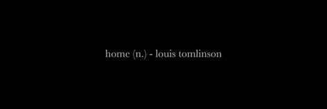 Louis Tomlinson Twitter Header, Twitter Header Black, Black Twitter Header, One Direction Headers, Twitter Header Pictures, Header Pictures, Home Black, Twitter Headers, Larry Stylinson