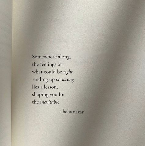 Heba Nazar on Instagram: “The decisions we take often feel so right but at times turns out wrong is many ways possible and we blame ourselves all along. The truth…” Wrong Time Wrong Place, Meeting Someone At The Wrong Time, Heba Core, Right Person Wrong Time Aesthetic, Right Person Wrong Time Quotes, Right Place Wrong Time, Right Person Wrong Time, Wrong Decision, Are You My Mother