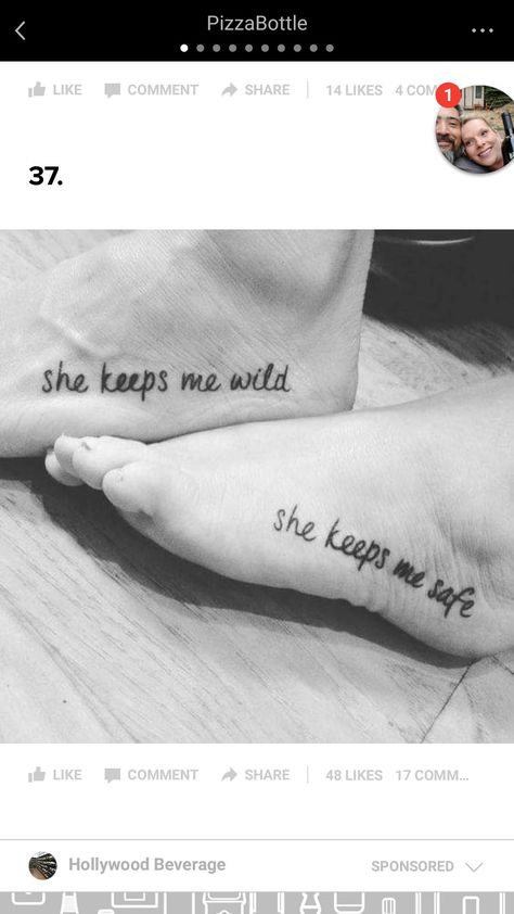 She keeps me wild  He keeps me safe She Keeps Me Safe Tattoo, He Keeps Me Safe She Keeps Me Wild, She Keeps Me Wild Tattoo, She Keeps Me Safe She Keeps Me Wild, Safe Wild Tattoo, She Keeps Me Wild She Keeps Me Safe, You Keep Me Safe You Keep Me Wild Tattoo, Soul Sister Tattoos, Science Tattoos