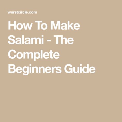 Hard Salami Recipes, How To Make Salami, Salami Recipe, Cured Meat Recipes, Salami Recipes, Italian Salami, Starter Cultures, Homemade Pantry, Meat Seasoning