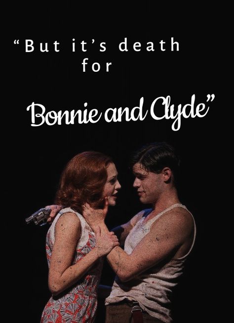 1920s Bonnie And Clyde, Bonnie And Clyde Musical Wallpaper, Bonny And Clide, Faye Dunaway Bonnie And Clyde, Bonnie And Clyde Poster, Bonnie And Clyde Movie Poster, Bonnie And Clyde Musical, Theater Kid Problems, All Lyrics