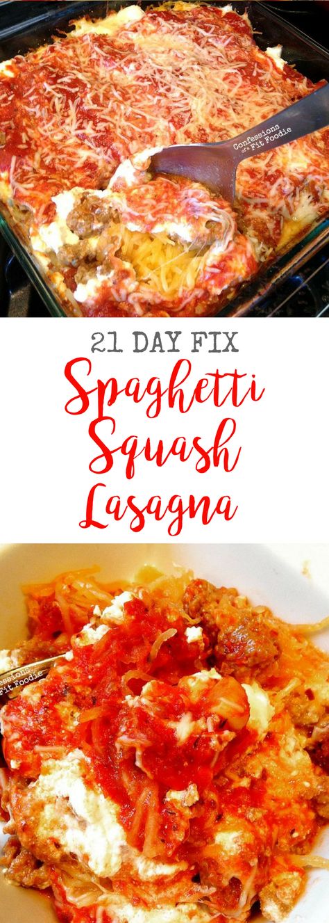 21 Day Fix Spaghetti Squash Lasagna from Confessions of a Fit Foodie 21 Day Fix Spaghetti, Spaghetti Squash Lasagna, Squash Lasagna, 21 Day Fix Meal Plan, Beachbody Recipes, Fit Foodie, Spaghetti Squash Recipes, 21 Day Fix Meals, Paleo Lunch