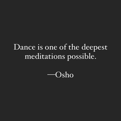 Oshx Maroon (@oshxmaroon) posted on Instagram: “Because in the dance you dissolve: the dancer disappears and only the dance remains. Dance is one of the deepest meditations possible. In…” • May 8, 2022 at 10:57am UTC Deep Meditation, The Dancer, Healing Quotes, The Dance, Dancing, Dancer, Meditation, Spirituality, Healing