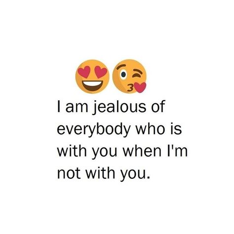 LOVE QUOTES | 73 i am jealous of everybody who is with you when i'm not with you. Bad Words Quotes, Make Me Happy Quotes, Forever Love Quotes, I'm Jealous, I Am Jealous, Quotes About Strength And Love, Lonliness Quotes, Exam Quotes Funny, Love Song Quotes