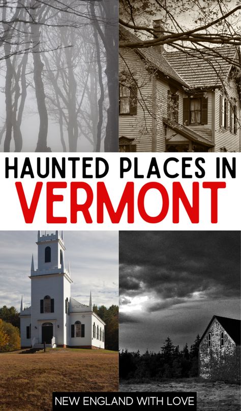 Haunted New England, Haunted Vermont, Halloween Trips, Vermont Travel, Haunted America, Dark Tourism, Vermont Fall, Halloween Travel, Summer Vacation Spots