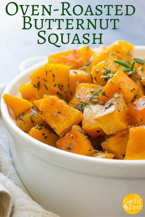 Oven-Roasted Butternut Squash | Garlic & Zest Sauteed Butternut Squash, Roasted Butternut Squash Cubes, Oven Roasted Butternut Squash, Butternut Squash Cubes, Butternut Squash Recipes, Veggie Side Dishes, Roasted Butternut Squash, Roasted Butternut, Squash Recipes