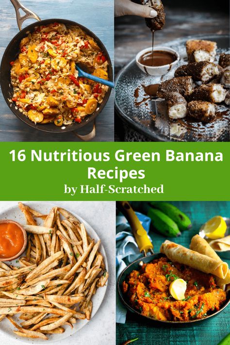 16 Nutritious Green Banana Recipes - Half-Scratched Recipes With Green Banana Flour, Fried Green Bananas, Green Bananas Recipe, Banana Recipes Savory, Green Banana Recipes, Green Banana Flour Recipes, Green Banana Curry Recipes, Boiled Green Bananas Jamaican, Banana Soup