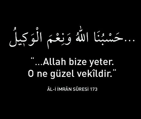 .♡ حَسْبُنَا اللَّهُ وَنِعْمَ الْوَكِيل ُ ♡. "Allah Bize Yeter O Ne Güzel Vekildir."  . . . [ Al-i İmran Suresi: 173.Ayet-i Kerimesi ] Muhammed Sav, Allah Islam, Quick Saves