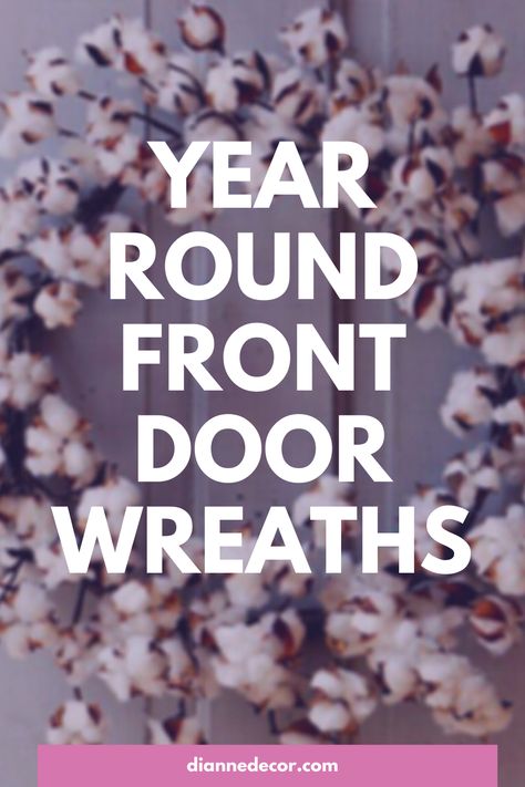 Looking for an all year round wreath for your front door? Here are the wreath types and colors that work for all four seasons.    #allyearroundwreath #frontdoorwreathsyearround #frontdoorwreaths #doorwreathideas #frontdoorwreathsallyearround #yearroundfrontdoorwreath All Seasons Wreath For Front Door, One Wreath For All Seasons, Wreath For Front Door Everyday, Wreaths For All Seasons, Farmhouse Front Door Wreath Ideas, Large Wreaths For House, Everyday Front Door Decor, Minimalist Front Door Wreath, Everyday Front Door Wreaths