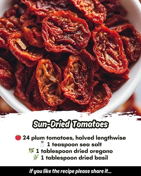 Here is the recipe for Sun-Dried Tomatoes: Ingredients: - 🍅 24 plum tomatoes, halved lengthwise - 🧂 1 teaspoon sea salt - 🫒 1 tablespoon dried oregano - 🌿 1 tablespoon dried basil - 🌶 1 tablespoon dried thyme Directions: 1. **Preheat oven:** Set your oven to 200 degrees F (95 degrees C). 2. **Prepare tomatoes:** Place the tomato halves on a baking sheet with the cut side up. 3. **Season tomatoes:** Sprinkle the sea salt, oregano, basil, and thyme evenly over the tomatoes. 4. **Bake tomato... Homemade Spice Mix, Dried Basil, Dried Thyme, Baked Tomatoes, Homemade Spices, Spice Mix, Sun Dried Tomatoes, Plum Tomatoes, Food Yummy