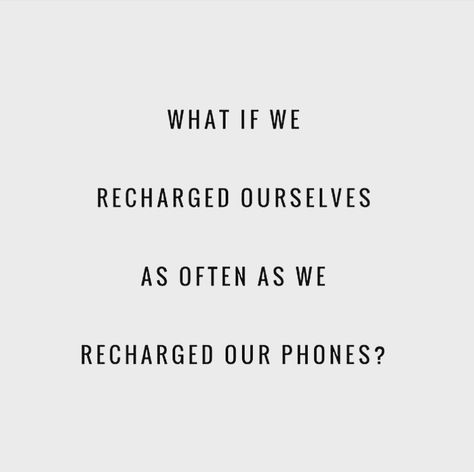 What if... We recharged ourselves as often as we charge our phones? I've learned this lesson the hard way through illness the past couple of months and am still in progress to get the balance right. Being so pumped about what I do and the many projects on the go I have a tendency to drop the ball on quality sleep, enough zen time and good nutrition. The Universe will remind us when we get it very wrong as it did for me. #recharge #disconnecttoreconnect #loveyourself Need To Recharge Quotes, Recharge Quotes, Spiritual Goals, Soul Work, Good Nutrition, Quality Sleep, Netball, Life Words, Yoga Quotes