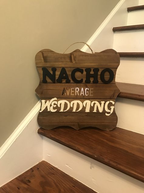 Nacho Average Wedding, Nacho Bar At Wedding, Nacho Wedding Bar, Taco Nacho Bar Wedding, Nacho Bar For Wedding, Wedding Rehearsal Dinner Games, Diy Wedding Taco Bar, Nacho Bar Ideas For Wedding, Nacho Bar Wedding Receptions