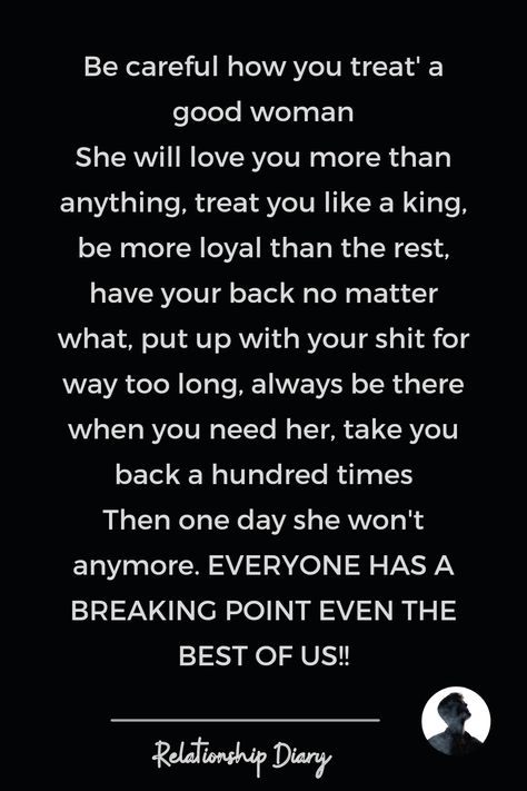 #relationshipquotes #lovequotes #relationshipquotesforhim #lovelife #couplegoals #lovetexts#lovequotesforher #relationshipadvice #relationshipstatus When She Gives Up On You, A Woman Will Treat You, Treat Your Woman Right Quotes, How A Man Is Supposed To Treat His Woman, Treat Your Wife Right Quotes, How To Treat A Woman, When You Realize You Dont Matter To Him, Taking A Break In A Relationship Quotes, Treat Her Right Quotes