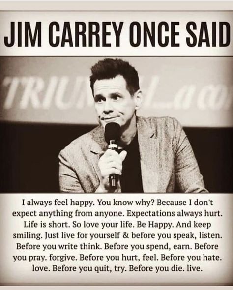 Secret to happiness Jim Carrey Quotes, Jim Carrey, Feel Happy, You Lost Me, Lesson Quotes, Quotable Quotes, Wise Quotes, A Sign, Just Because