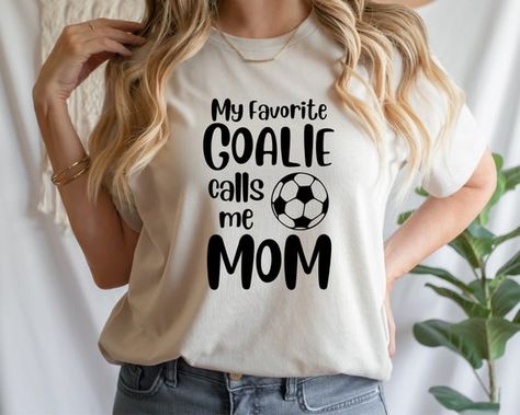 Goalie Mom Quotes, Goalie Mom Shirts Soccer, Goalie Mom Shirts, Goal Keeper Mom Shirt, Soccer Mama Shirt, Funny Soccer Shirts, Apparel Aesthetic, Soccer Grandma Shirt, Fiancee Shirt