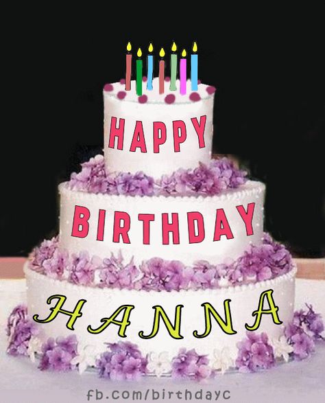 Happy Birthday Hanna images gif - Happy Birthday Greeting Cards Happy Birthday Mary Images, Happy Birthday Sharon, Happy Birthday Tony, Happy Birthday Mary, Happy Birthday Cake Images, Birthday Blessings, Funny Happy Birthday, Happy Birthday Greeting Card, Birthday Name