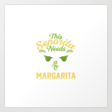 This Senorita Needs a Margarita T shirt Cinco de Mayo Women Art Print by HelenStore This Senorita Needs A Margarita, Women Art Print, Women Art, Decor Art, Abstract Prints, Female Art, Unique Art, Printing Process, Wall Prints