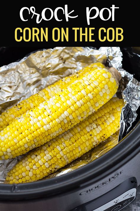 Crockpot Corn On Cob, Crockpot Corn On The Cob, Crockpot Corn, Crockpot Veggies, Crock Pot Corn, Best Crockpot Recipes, How To Cook Corn, Slow Cooked Meals, Slow Cooker Dinner