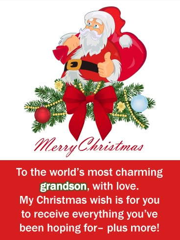 To the world’s most charming grandson, with love. My Christmas wish is for you to receive everything you’ve been hoping for– plus more! Merry Christmas Grandson, New Year Thoughts, Christmas Munchies, Grandson Quotes, Christmas Card Verses, Christmas Card Wishes, Christmas Verses, Birthday Verses, Christmas Card Sayings