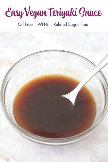 This Easy Vegan Oil Free Teriyaki Sauce Recipe is the BEST! Learn how to make this simple homemade sauce that’s great for a stir fry, marinating tofu, or even cauliflower wings. This healthy sauce made without refined sugar can even be made gluten free and soy free. #teriyakisauce #wfpb #healthyveganrecipes #plantbased #vegan #oilfree #refinedsugarfree #stirfry Wfpb No Oil, Vegan Teriyaki Sauce, Vegan Teriyaki, Eat To Live Diet, Vegan Oil Free, Nutritarian Diet, Teriyaki Sauce Recipe, Whole Food Plant Based, Wfpb Recipes