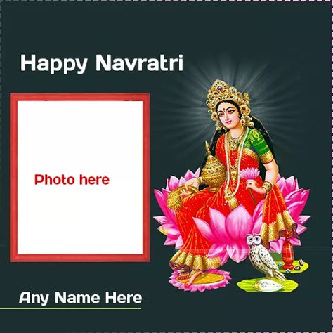 Navratri Durga Puja Festival Images With Name And My Photo Frame Name For Whatsapp, Navratri Wishes Images, Happy Chaitra Navratri, Friendship Day Photos, Navratri Photo, Ganesh Chaturthi Photos, Happy Navratri Status, Navratri Greetings, Raksha Bandhan Photos