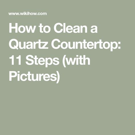 How to Clean a Quartz Countertop: 11 Steps (with Pictures) Vinegar Glass Cleaner, How To Clean Quartz, Plastic Scraper, Keep It Clean, Quartz Surfacing, Dish Detergent, Quartz Countertop, Distilled White Vinegar, Glass Cleaner