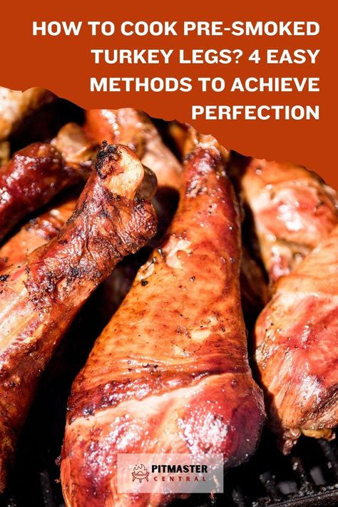 Learn simple ways to cook pre-smoked turkey legs to perfection with these 4 easy methods. From grilling to baking, discover the best techniques for delicious results every time. Upgrade your dinner game with these tips and tricks for cooking pre-smoked turkey legs at home. Smoked Turkey Legs Recipe Grill, How To Cook Smoked Turkey Legs Ovens, Smoked Turkey Drumstick Recipe, Smoked Turkey Leg Recipes, State Fair Turkey Leg Recipe, Turkey Legs Smoked, Baked Smoked Turkey Legs Oven, Smoked Turkey Legs Recipe Crock Pot, Smoked Turkey Legs Recipe Ovens