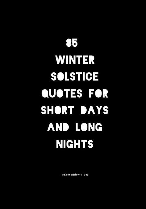 #WinterSolstice #WinterSolsticeQuotes #WinterSolsticeDate Winter Solstice Sayings, Winter Hibernation Quotes, Winter Solstice Yoga Quotes, Yule Sayings, Winter Solstice Poem, Happy Yule Quotes, Yule Quotes Winter Solstice, Yule Poem, Winter Poems Short