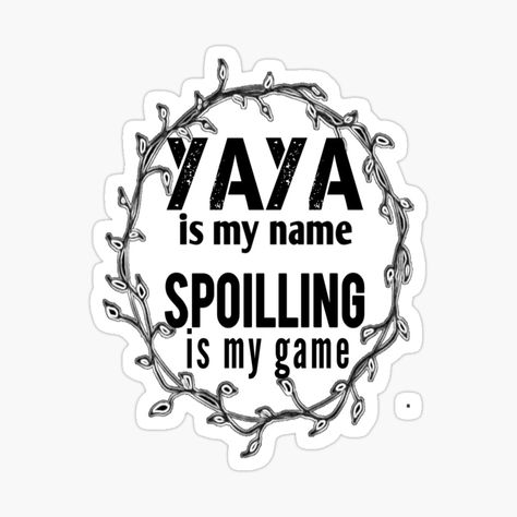 Get my art printed on awesome products. Support me at Redbubble #RBandME: https://www.redbubble.com/i/sticker/Yaya-Is-My-Name-spoiling-is-my-game-Funny-Yaya-Shirt-Gifts-for-Yaya-Grandmother-Best-Gift-Idea-for-Yaya-Birthday-Christmas-Mothers-Day-Present-vintage-style-idea-design-by-Chamssou/47897327.EJUG5?asc=u Mothers Day Present, Family Stickers, Funny Family, Idea Design, Family Humor, Design Sticker, Mothers Day Presents, I Am Game, Funny Games