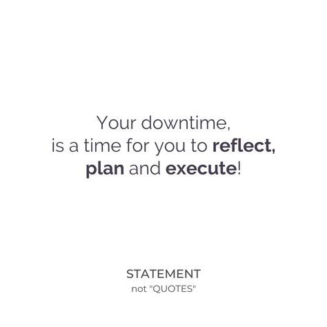 Embrace downtime as an opportunity for self-reflection, strategic planning, and effective execution. It's not just a pause; it's a chance to assess goals, refine strategies, and implement positive changes. Use this time wisely to recharge, gain clarity, and come back stronger. Your downtime is a valuable investment in personal and professional growth. Make the most of it to ensure continuous improvement and success in all aspects of life.

#MotivationalQuote #Mondaymotivation #Inspirational Professional Growth, Strategic Planning, Positive Change, Monday Motivation, Assessment, Motivational Quotes, How To Plan, Quotes