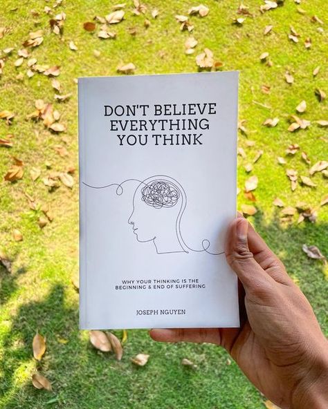 Library Mindset on Instagram: "Don’t Believe Everything You Think by @itsjosephnguyen Some of my favourite quotes from this book. If you liked these quotes then click on the link in bio to buy this book!!" Dont Believe In Everything You Think, Don’t Believe Everything You Think Quote, Don't Believe Everything You Think Quotes, Library Mindset, Suffering Is Optional, Interesting Books, Read List, Recommended Books, Peace And Joy