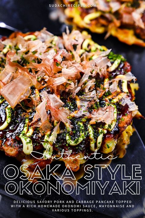 Authentic Osaka Style Okonomiyaki (Japanese Savory Pancake) - Sudachi Recipes Takoyaki Recipe How To Make, Okonomiyaki Recipe Easy, Japanese Okonomiyaki Recipe, Japanese Pancake Okonomiyaki, Asian Street Food Recipes, Teppanyaki At Home, Okonomiyaki Rezept, Tamago Recipe, Takoyaki Recipe