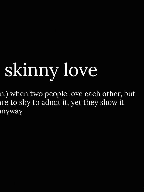 I Kinda Like You, I Kinda Like You Quotes, Like You Quotes, The Way He Looks, You Quotes, Love Each Other, I Like You, Be Yourself Quotes, So True