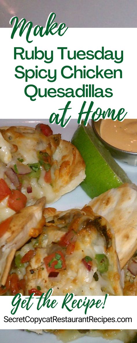 Ruby Tuesday Spicy Chicken Quesadillas Recipe - Secret Copycat Restaurant Recipes Ruby Tuesday Recipes, Chicken Quesadilla Recipe, Steak And Seafood, Chicken Quesadillas, Casual Dining Restaurant, Quesadilla Recipes, Copycat Restaurant Recipes, Tex Mex Recipes, Salad Bar