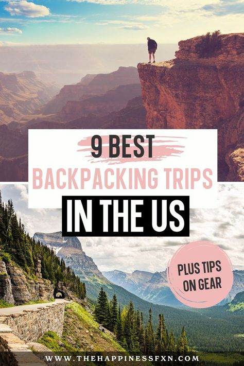 9 Best Backpacking Trips in the US Plus Tips on Gear Backpacking For Beginners, Backpacking Destinations, Backpacking Essentials, Backpacking Trails, Backpacking Trips, Desert Travel, Hiking Essentials, National Park Road Trip, Thru Hiking