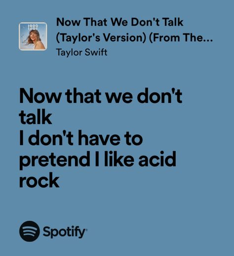 Now That We Dont Talk Lyrics, Now That We Don’t Talk Taylor Swift, Now That We Dont Talk Taylor Swift, Powerful Lyrics, Taylor Swift Now, Singer Dr, Dont Talk, Music Girl, Acid Rock