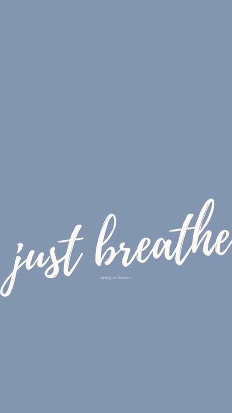 Just Breathe Wallpaper, Fitbit Wallpaper, Breathe Wallpaper, Mobile Backgrounds, Lock Screen Backgrounds, The Comeback, Single Quotes, Blues Clues, Just Breathe